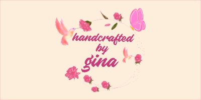 Handcrafted by Gina